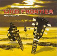Wild Frontier : Stick Your Neck Out